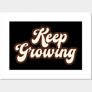 Keep Growing Posters and Art